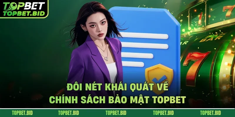 Đôi nét khái quát về chính sách bảo mật TOPBET